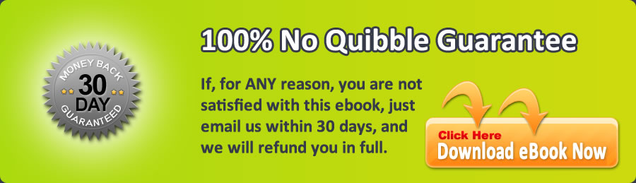 100% no quibble guarantee, click here to download ebook now.